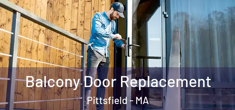 Balcony Door Replacement Pittsfield - MA