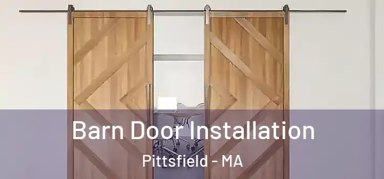  Barn Door Installation Pittsfield - MA