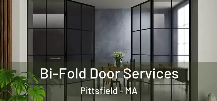 Bi-Fold Door Services Pittsfield - MA