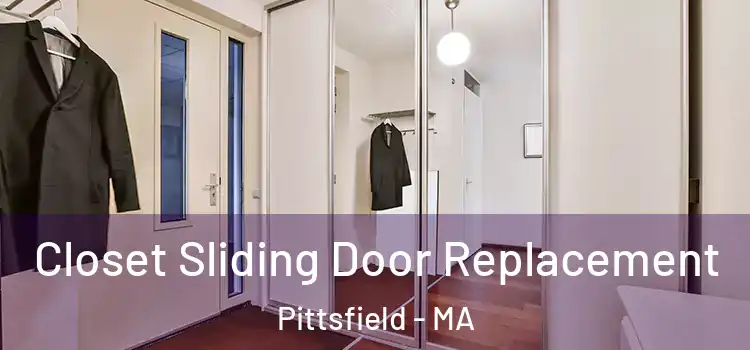 Closet Sliding Door Replacement Pittsfield - MA