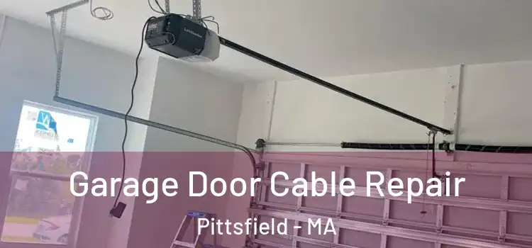  Garage Door Cable Repair Pittsfield - MA