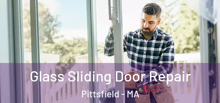 Glass Sliding Door Repair Pittsfield - MA