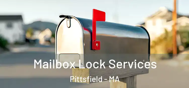 Mailbox Lock Services Pittsfield - MA
