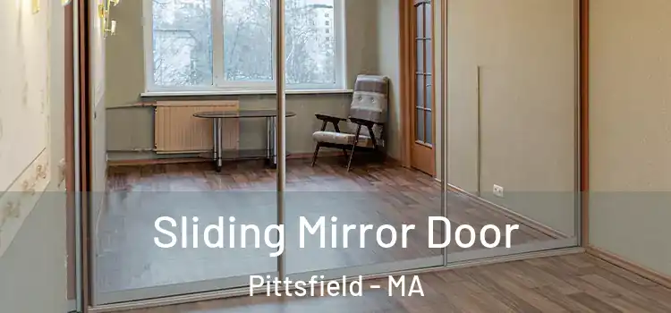  Sliding Mirror Door Pittsfield - MA